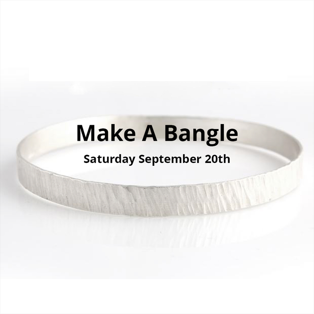 Make a Silver Bangle (Saturday 20th September)