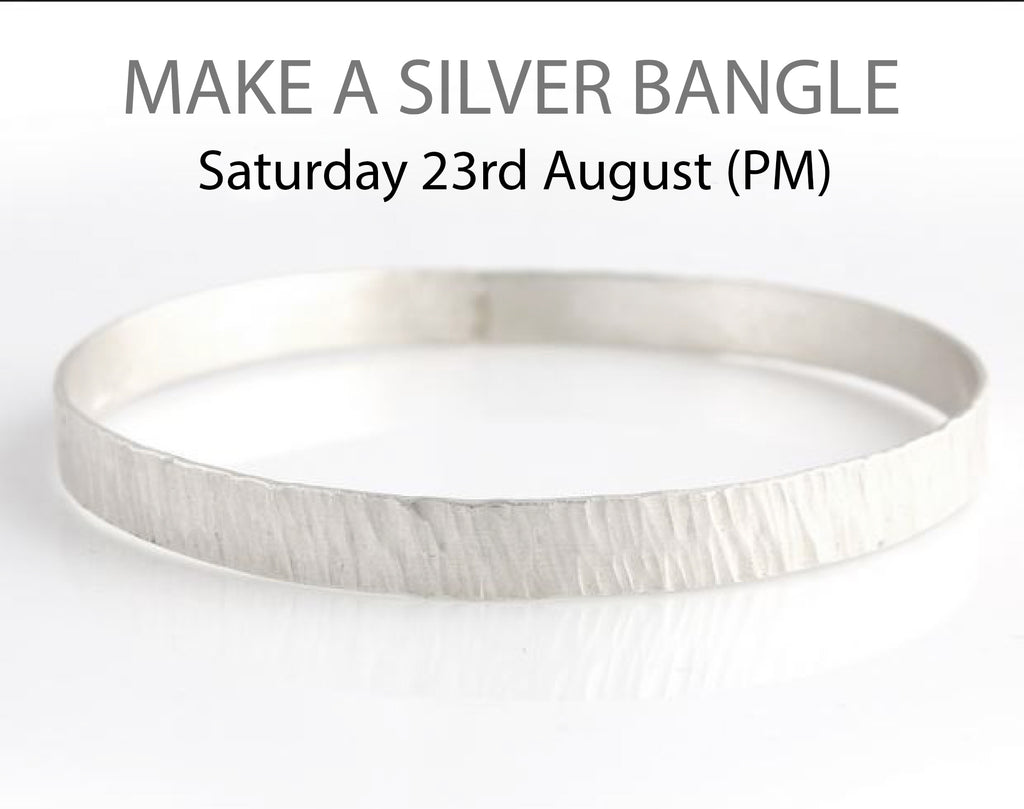 Make a Silver Bangle (Saturday 23rd August) afternoon