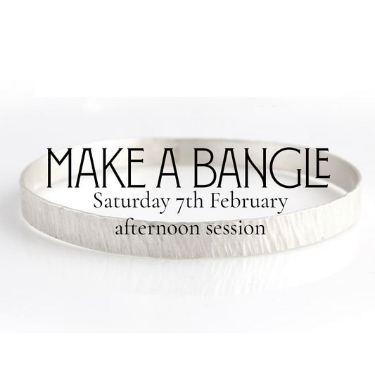 Make a Silver Bangle (Saturday 7th February - afternoon session)