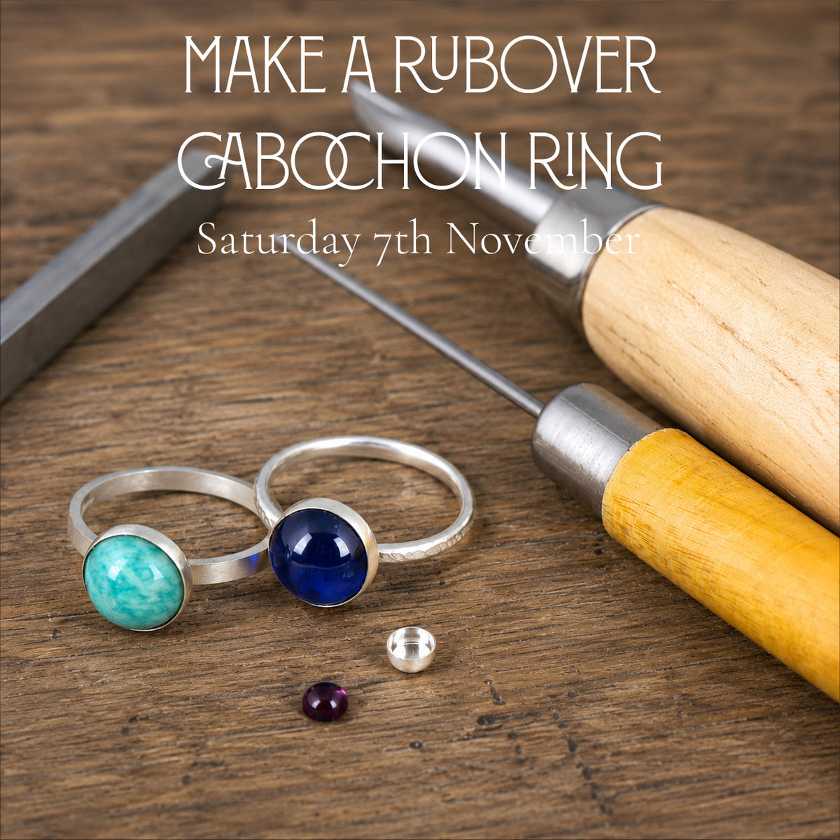Make a Rubover Cabochon Ring (Saturday 7th November)