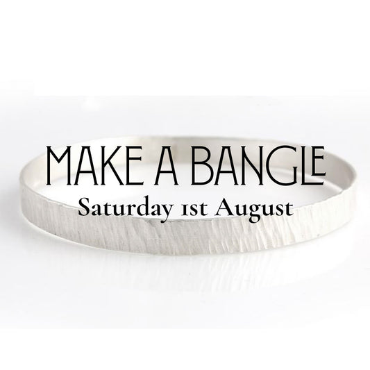 Make a Silver Bangle (Saturday 8th August)