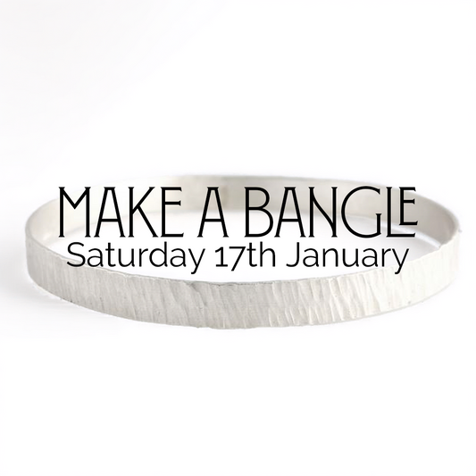 Make a Silver Bangle (Saturday 17th January)