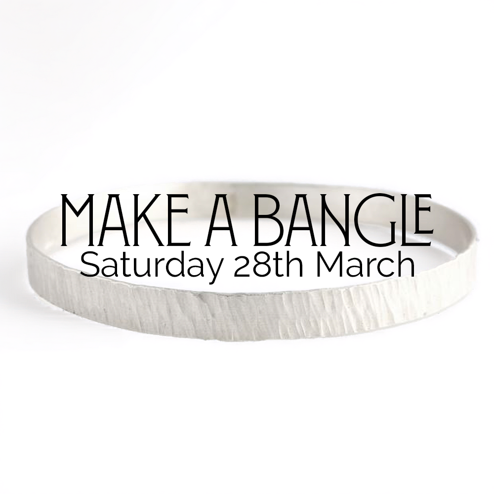 Make a Silver Bangle (Saturday 28th March)