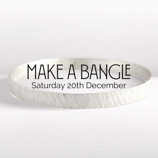 Make a Silver Bangle For Christmas! (Saturday 20th December)