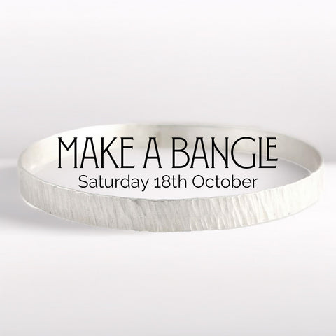 Make a Silver Bangle (Saturday 18th October) afternoon