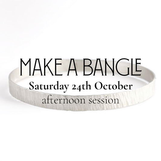 Make a Silver Bangle (Saturday 24th October)